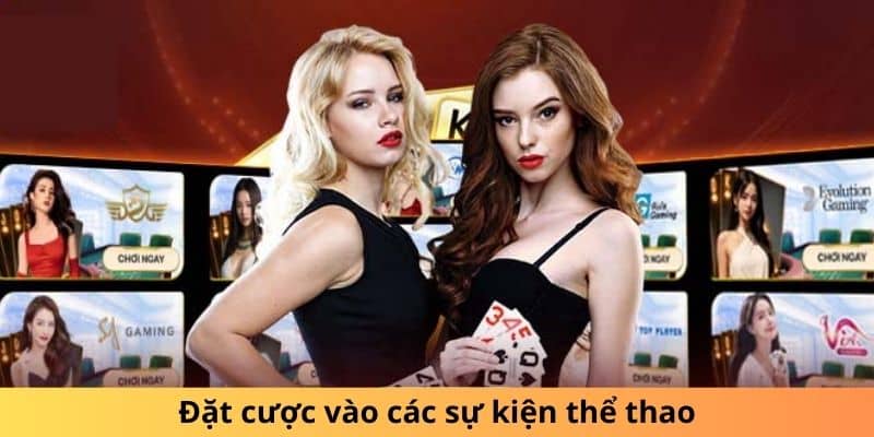 Thực hiện đặt cược trên nhiều sự kiện thể thao khác nhau